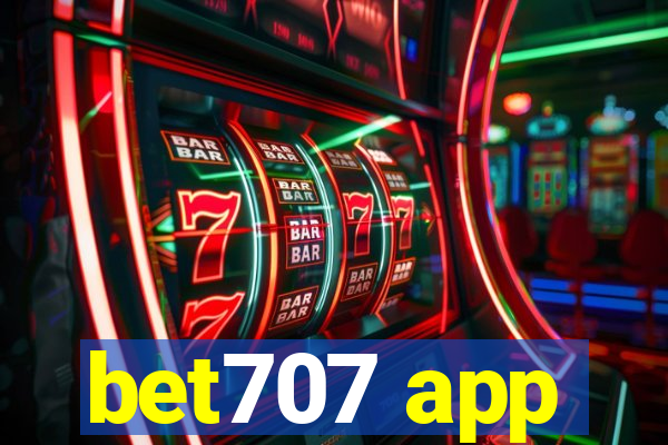 bet707 app